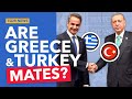 Why Turkey and Greece are Repairing Relations