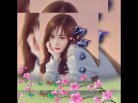 Duy Nhất Là Em_Truyện hay không nên bỏ lỡ của Cố Nam Tây - youtube