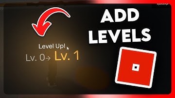 How to Add Levels in Roblox Studio (2025)