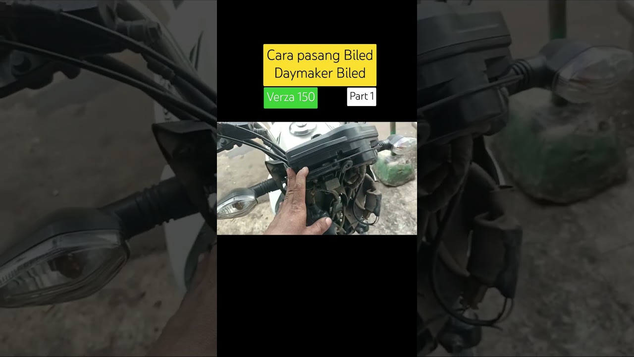 Cara pasang Biled Daymaker di Verza 150