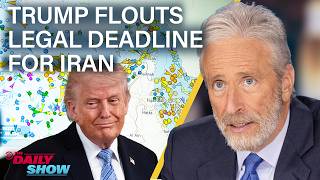 Trump Ignores 60day Iran Deadline U0026 King Charles Urges Congress To Do Its Job  The Daily Show