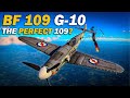 The Bf 109 G-10 in VR | The Perfect 109 | War Thunder SIM
