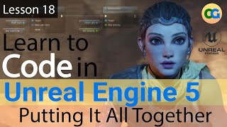 Learn to Code in UE5 - 18 - Putting It All Together by Coqui Games 4,861 views 1 year ago 22 minutes