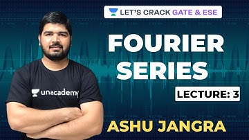 L3: Fourier Series (Part-3) | GATE 2021/ESE 2021 | Ashu Jangra