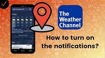 How to turn on the location updates notifications on The Weather Channel?