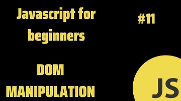 JAVASCRIPT DOM MANIPULATION  #part11