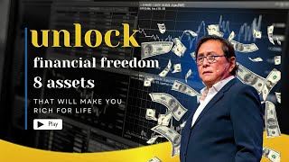 unlock financial freedom: 8 assets that will make you rich for life