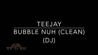 Information Teejay - Bubble Nuh (TTRR EXTENDED DJ Version) News
