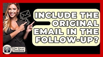 Include The Original Email In The Follow-up? - TheEmailToolbox.com