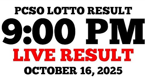 Lotto Result Today 9:00 PM Draw October 16, 2025 PCSO LIVE Result