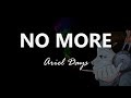 ARIEL DAYS - no more - Letra en Español