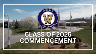 Windham High School Class of 2025 Graduation