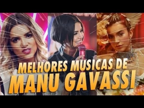 As Musicas Mais Famosas De Manu Gavassi Youtube