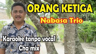 Orang ketiga karaoke - lagu batak (mix)