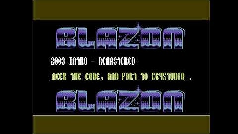 C64 Crack Intro: Blazon 2003 Intro - Remastered by Blazon! 7 August 2021!