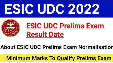 ESIC UDC Prelims Result Date 2022|ESIC UDC Prelims Cutoff & Normalisation 2022|#esicexam2022