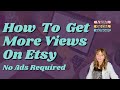 How To Get More Views For Your Etsy Store // Free Ways To Increase Your Visits and Sales