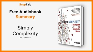 Simply Complexity by Neil Johnson: 9 Minute Summary
