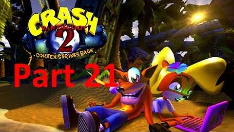 Crash Bandicoot 2: Any % Playthrough Part 21 - Diggin