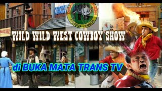 BUKA MATA TRANS TV WILD WILD WEST COWBOY SHOW TAMAN SAFARI INDONESIA