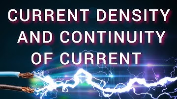 Current density and continuity of current |#education #college #physics #students #video #study