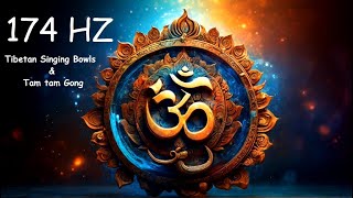 174 HZ  The Sense Of Safety For The Body | Tibetan Singing Bowls & Gong