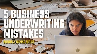 Avoid These 5 Common Business Underwriting Mistakes