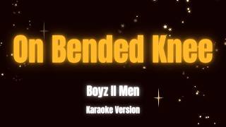 On Bended Knee - Boyz II Men (Karaoke Version)