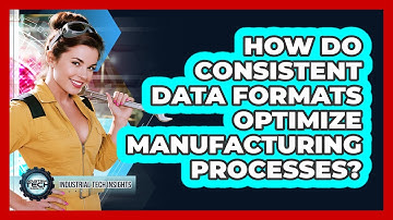 How Do Consistent Data Formats Optimize Manufacturing Processes?