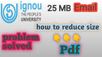 How to reduce large pdf file, ignou assignments ko small pdf main kam kaise kare