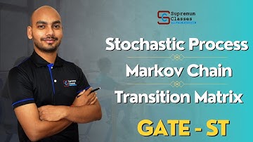 L4 | GATE-ST | Stochastic Process | Markov chain | Transition Matrix |