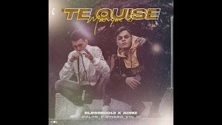 Blessed013 X Adriz Madrid - Te Quise Más Que Él Dolor Y Dinero Vol. Lll