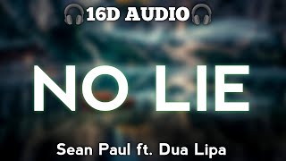 No Lie - Sean Paul ft. Dua Lipa (16D AUDIO)🎧USE HEADPHONE🎧
