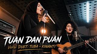 TUAN DAN PUAN - VERSI DUET TUBA & KINANTI