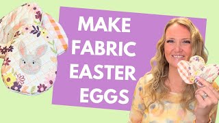 How to make reusable Easter eggs out of fabric! FREE PATTERN! 