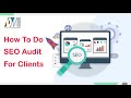 How to do site audit for clients || Seo Audit Report 2021