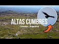 Altas Cumbres- Cinematic 4k
