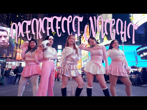[KPOP IN PUBLIC | NYC | TIMES SQUARE] LE SSERAFIM (르세라핌) - PERFECT NIGHT | Cover by CDC