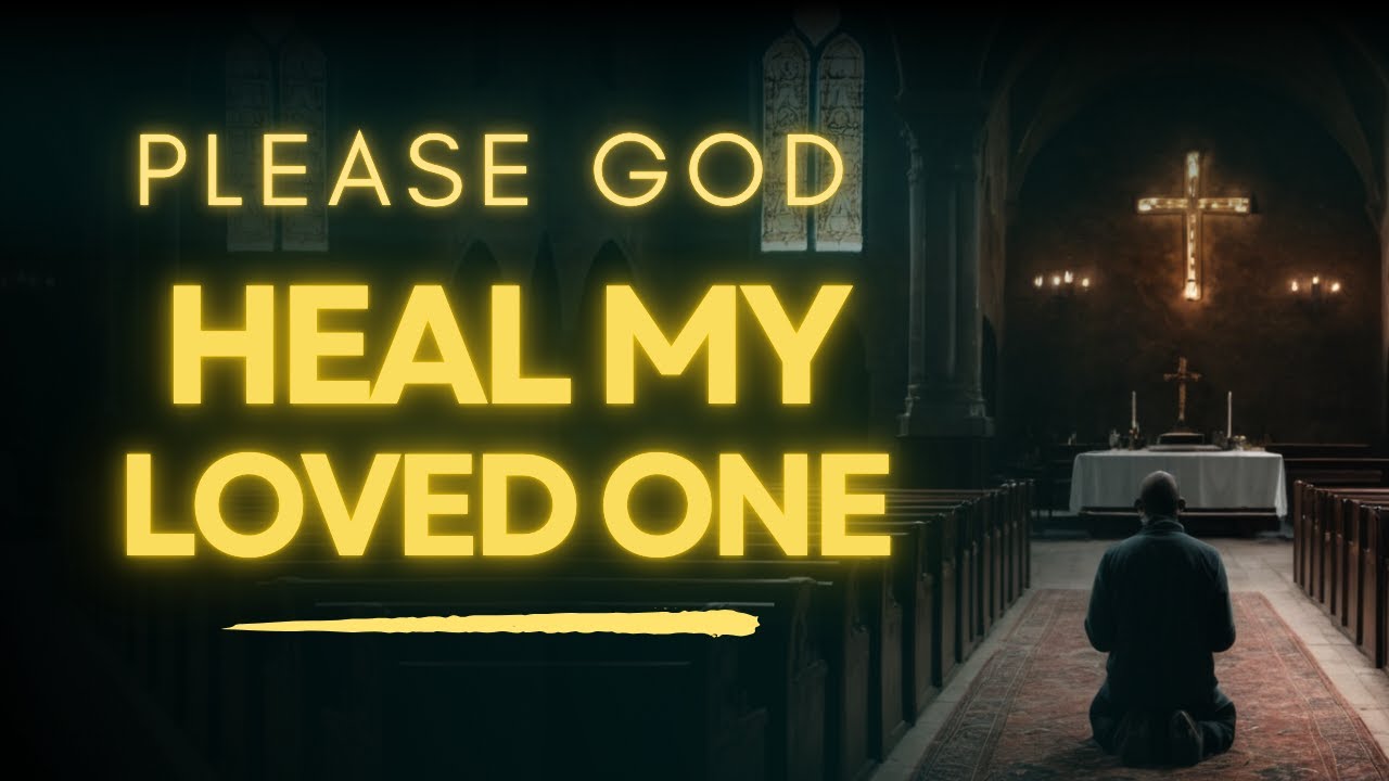 Pray This Healing Prayer For Someone You Love | Prayer For Family Healing