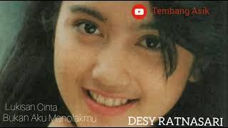 DESY RATNASARI @  Bukan Aku Menolakmu | Lukisan Cinta