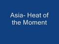 Asia- Heat of the Moment