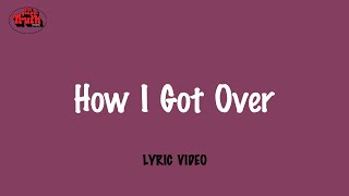 Louise McCord - How I Got Over (Official Lyric Video)