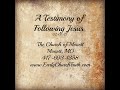 A Testimony of Following Jesus 02-07-21