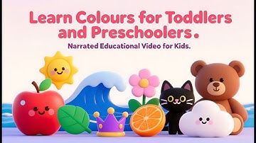 Learn Colours for Toddlers and Preschoolers | Narrated Educational Video for Kids | Learn Colors