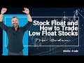 Stock Float and How to Trade Low Float Stocks