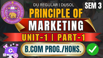 Principles of Marketing Unit 1 (P1)| B.Com Hons Sem 3 | DU DUSOL 2025 | Complete Guide & Notes