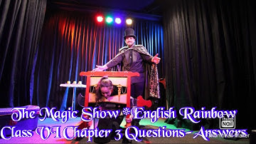 #The Magic Show #English Rainbow Class #6 Chapter #3 #Questions-Answers by #BALRAM PRAJAPATI SIR
