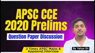 APSC CCE 2020 Prelims Question Paper Discussion| Part-3 | By Yahya Sir