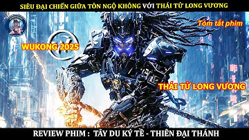 SIÊU ĐẠI CHIẾN GIỮA TÔN NGỘ KHÔNG VỚI THÁI TỬ LONG VƯƠNG  || PHIM TRUNG QUỐC HAY NHẤT 2025