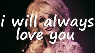 Dolly Parton - I Will Always Love You (Lyrics)
